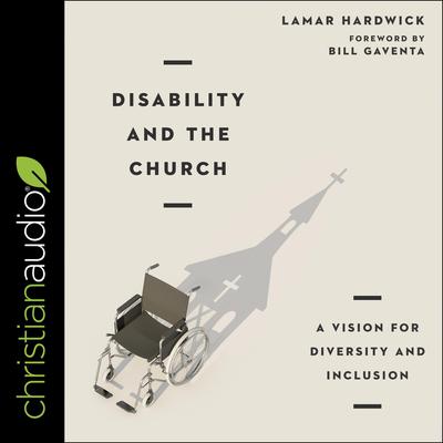 Disability and the Church by Lamar Hardwick audiobook