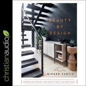 Beauty by Design by  Ginger Curtis audiobook