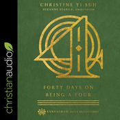 Forty Days on Being a Four by  Christine Yi Suh audiobook