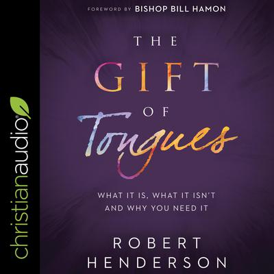 The Gift of Tongues by Robert Henderson audiobook