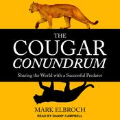The Cougar Conundrum by  Mark Elbroch audiobook