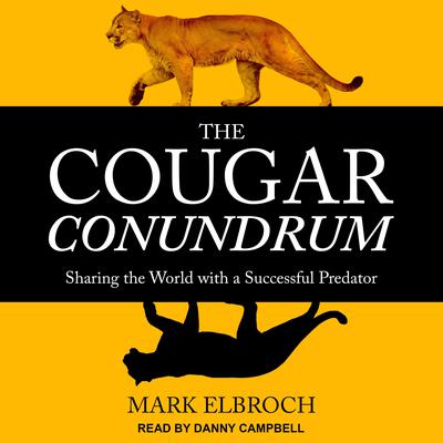 The Cougar Conundrum by Mark Elbroch audiobook