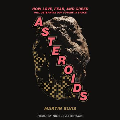 Asteroids by Martin Elvis audiobook