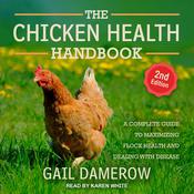 The Chicken Health Handbook, 2nd Edition by  Gail Damerow audiobook