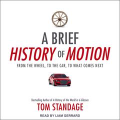A Brief History of Motion by Tom Standage audiobook
