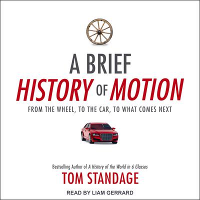 A Brief History of Motion by Tom Standage audiobook