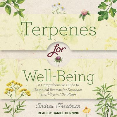 Terpenes for Well-Being by Andrew Freedman audiobook