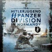 12th Hitlerjugend SS Panzer Division in Normandy by  Richard Hone audiobook