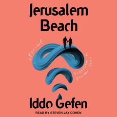 Jerusalem Beach by Iddo Gefen audiobook