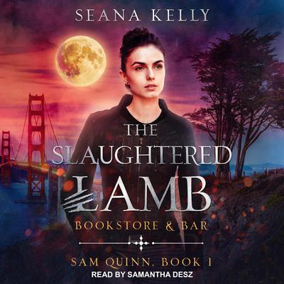 The Slaughtered Lamb Bookstore and Bar by Seana Kelly audiobook
