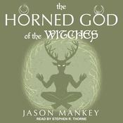 The Horned God of the Witches by  Jason Mankey audiobook