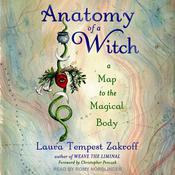 Anatomy of a Witch by  Laura Tempest Zakroff audiobook