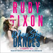 When She Dances by  Ruby Dixon audiobook