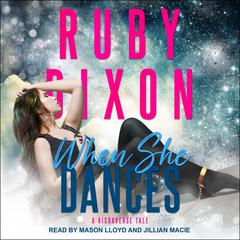 When She Dances by Ruby Dixon audiobook