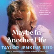 Maybe In Another Life by  Taylor Jenkins Reid audiobook