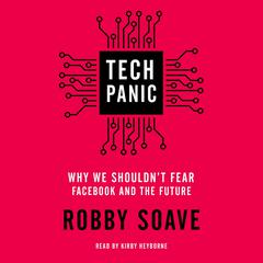 Tech Panic by Robby Soave audiobook