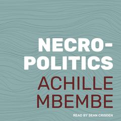 Necropolitics by Achille Mbembe audiobook