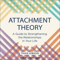 Attachment Theory by Thais Gibson audiobook