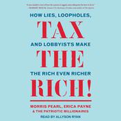 Tax the Rich! by  Morris Pearl audiobook