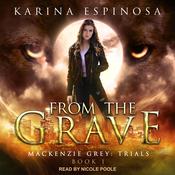 From The Grave by  Karina Espinosa audiobook