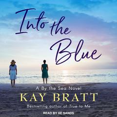 Into the Blue by Kay Bratt audiobook