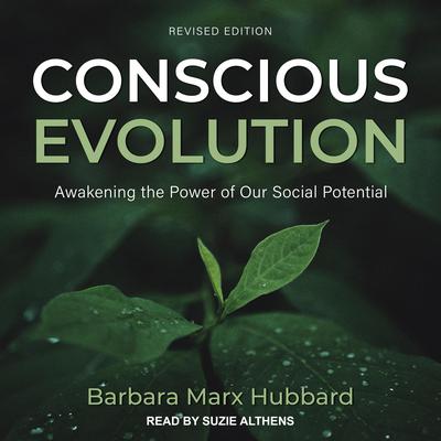 Conscious Evolution by Barbara Marx Hubbard audiobook