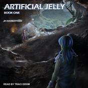 Artificial Jelly by  Dustin Graham audiobook