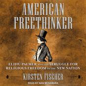 American Freethinker by  Kirsten Fischer audiobook