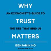 Why Trust Matters by  Benjamin Ho audiobook