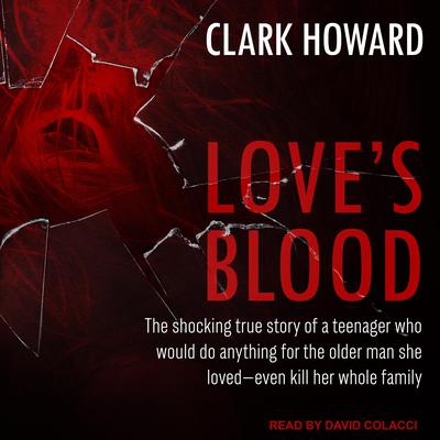 Love’s Blood by Clark Howard audiobook