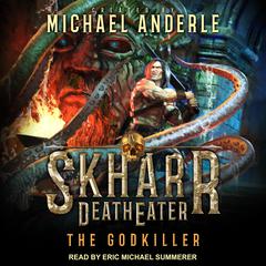 The Godkiller by Michael Anderle audiobook