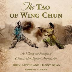 The Tao of Wing Chun by Danny Xuan audiobook