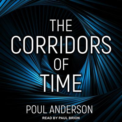 The Corridors of Time by Poul Anderson audiobook