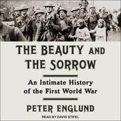 The Beauty and the Sorrow by  Peter Englund audiobook