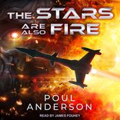 The Stars Are Also Fire by  Poul Anderson audiobook