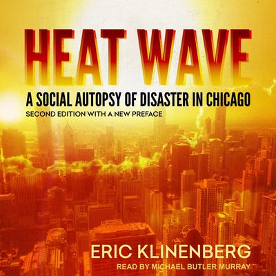 Heat Wave by Eric Klinenberg audiobook