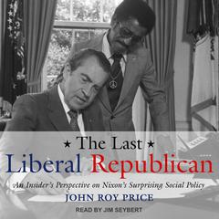 The Last Liberal Republican by John Roy Price audiobook