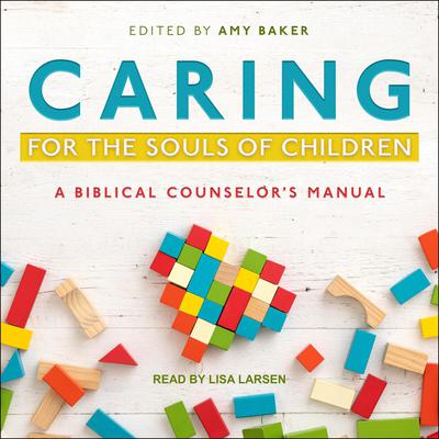 Caring for the Souls of Children by Amy Baker audiobook