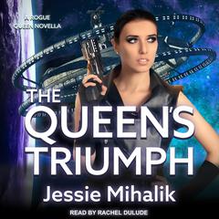The Queen's Triumph by Jessie Mihalik audiobook