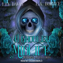 A Ghoulish Midlife by L.A. Boruff audiobook