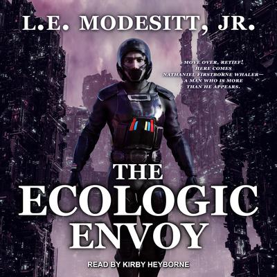 The Ecologic Envoy by L. E. Modesitt audiobook