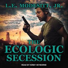 The Ecologic Secession by L. E. Modesitt audiobook