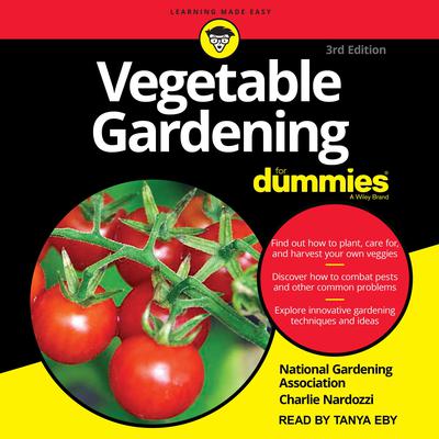 Vegetable Gardening For Dummies by National Gardening Association audiobook