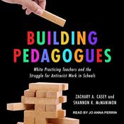 Building Pedagogues by  Zachary A. Casey audiobook