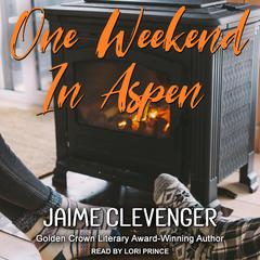 One Weekend in Aspen by Jaime Clevenger audiobook