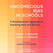 Unconscious Bias in Schools by  Tracey A. Benson audiobook