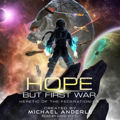 Hope But First War by Michael Anderle audiobook