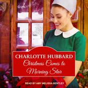 Christmas Comes to Morning Star by  Charlotte Hubbard audiobook