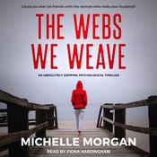 The Webs We Weave by  Michelle Morgan audiobook