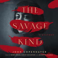 The Savage Kind by John Copenhaver audiobook